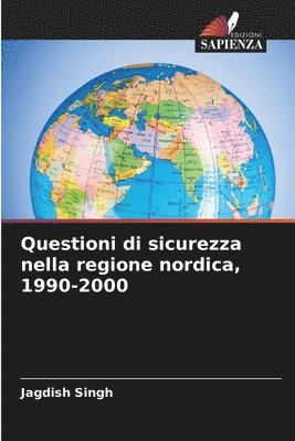 Questioni di sicurezza nella regione nordica, 1990-2000 1