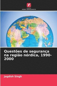 bokomslag Questes de segurana na regio nrdica, 1990-2000