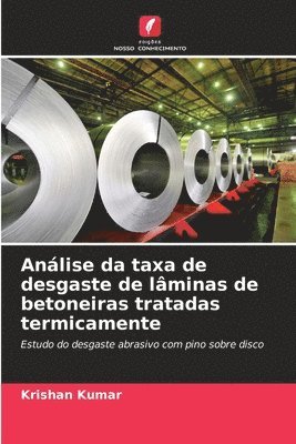 bokomslag Anlise da taxa de desgaste de lminas de betoneiras tratadas termicamente