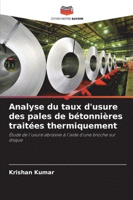 bokomslag Analyse du taux d'usure des pales de btonnires traites thermiquement