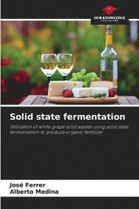 bokomslag Solid state fermentation