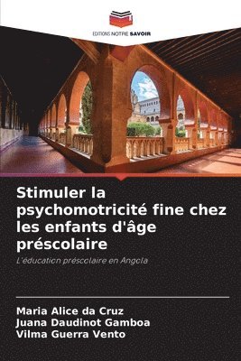 bokomslag Stimuler la psychomotricit fine chez les enfants d'ge prscolaire