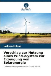 bokomslag Vorschlag zur Nutzung eines Wind-/System zur Erzeugung von Solarenergie