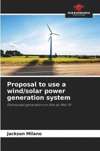 bokomslag Proposal to use a wind/solar power generation system