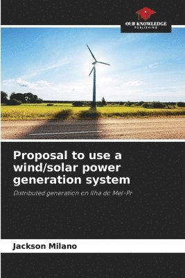 bokomslag Proposal to use a wind/solar power generation system