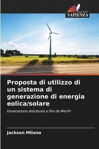 bokomslag Proposta di utilizzo di un sistema di generazione di energia eolica/solare