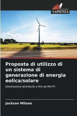 bokomslag Proposta di utilizzo di un sistema di generazione di energia eolica/solare