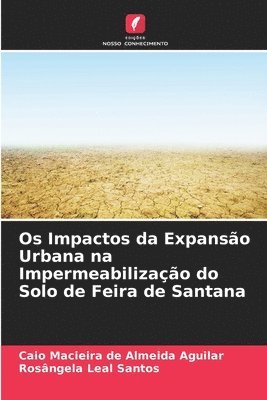 Os Impactos da Expanso Urbana na Impermeabilizao do Solo de Feira de Santana 1