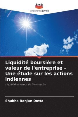 bokomslag Liquidit boursire et valeur de l'entreprise - Une tude sur les actions indiennes