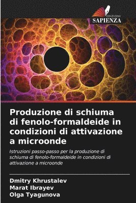 Produzione di schiuma di fenolo-formaldeide in condizioni di attivazione a microonde 1