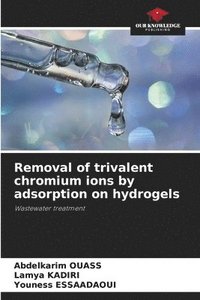 bokomslag Removal of trivalent chromium ions by adsorption on hydrogels