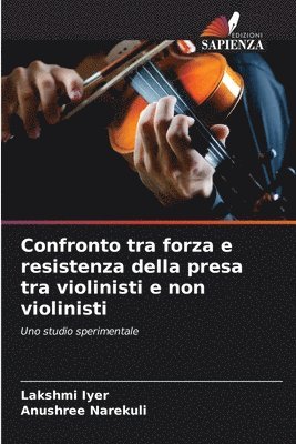 Confronto tra forza e resistenza della presa tra violinisti e non violinisti 1