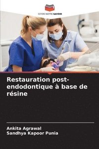 bokomslag Restauration post-endodontique  base de rsine