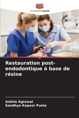 Restauration post-endodontique  base de rsine 1