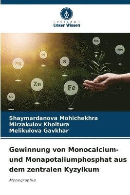 Gewinnung von Monocalcium- und Monapotaliumphosphat aus dem zentralen Kyzylkum 1