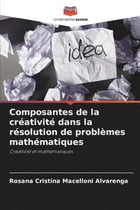 bokomslag Composantes de la créativité dans la résolution de problèmes mathématiques