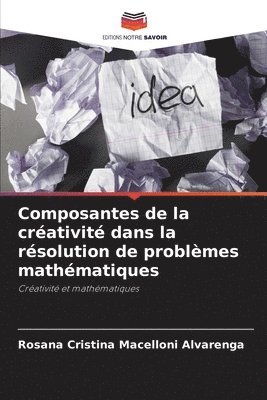 bokomslag Composantes de la crativit dans la rsolution de problmes mathmatiques