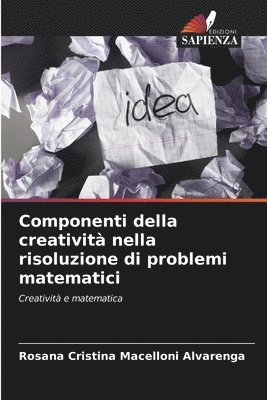 bokomslag Componenti della creativit nella risoluzione di problemi matematici