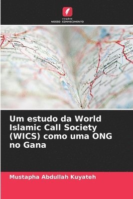 Um estudo da World Islamic Call Society (WICS) como uma ONG no Gana 1