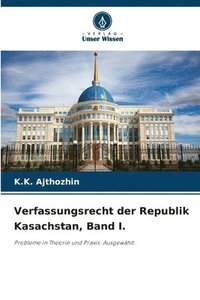 bokomslag Verfassungsrecht der Republik Kasachstan, Band I.