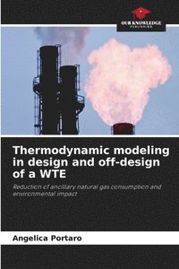 bokomslag Thermodynamic modeling in design and off-design of a WTE