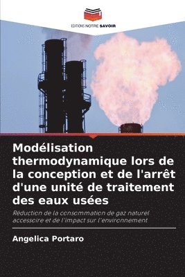 bokomslag Modlisation thermodynamique lors de la conception et de l'arrt d'une unit de traitement des eaux uses