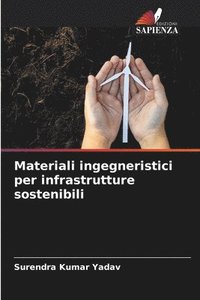 bokomslag Materiali ingegneristici per infrastrutture sostenibili