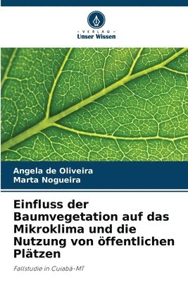 Einfluss der Baumvegetation auf das Mikroklima und die Nutzung von ffentlichen Pltzen 1