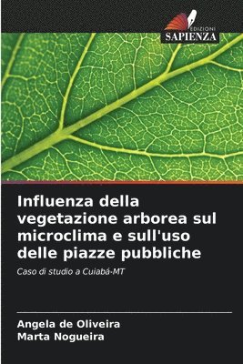 bokomslag Influenza della vegetazione arborea sul microclima e sull'uso delle piazze pubbliche