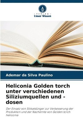 Heliconia Golden torch unter verschiedenen Siliziumquellen und -dosen 1