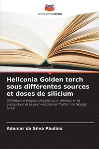 bokomslag Heliconia Golden torch sous différentes sources et doses de silicium