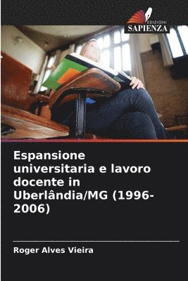 Espansione universitaria e lavoro docente in Uberlndia/MG (1996-2006) 1