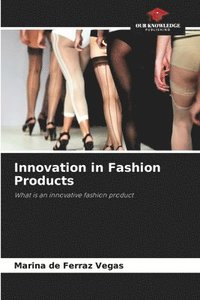 bokomslag Innovation in Fashion Products