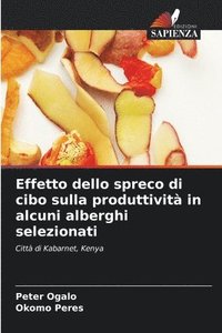 bokomslag Effetto dello spreco di cibo sulla produttività in alcuni alberghi selezionati