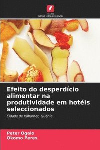 bokomslag Efeito do desperdício alimentar na produtividade em hotéis seleccionados