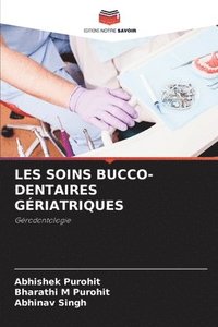 bokomslag Les Soins Bucco-Dentaires Gériatriques