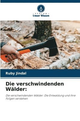 Die verschwindenden Wlder 1