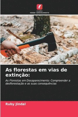 bokomslag As florestas em vias de extino