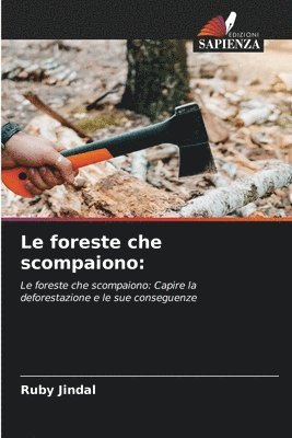 bokomslag Le foreste che scompaiono