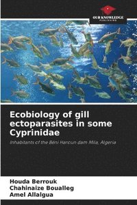 bokomslag Ecobiology of gill ectoparasites in some Cyprinidae
