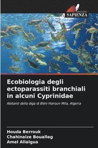 bokomslag Ecobiologia degli ectoparassiti branchiali in alcuni Cyprinidae