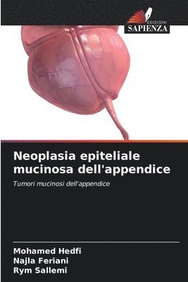 Neoplasia epiteliale mucinosa dell'appendice 1
