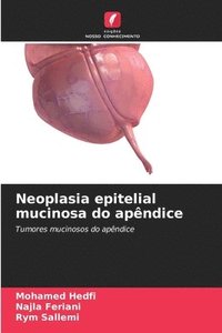 bokomslag Neoplasia epitelial mucinosa do apêndice