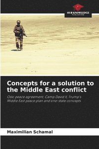bokomslag Concepts for a solution to the Middle East conflict