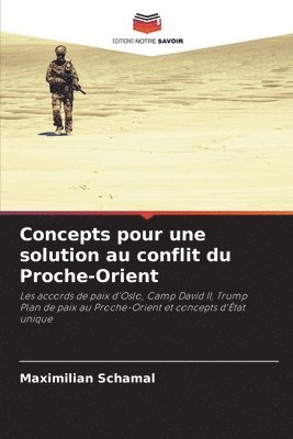 Concepts pour une solution au conflit du Proche-Orient 1