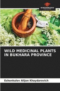 bokomslag Wild Medicinal Plants in Bukhara Province