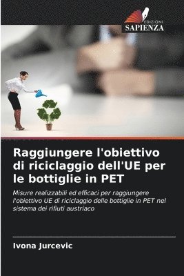 Raggiungere l'obiettivo di riciclaggio dell'UE per le bottiglie in PET 1