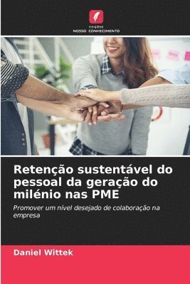 Reteno sustentvel do pessoal da gerao do milnio nas PME 1