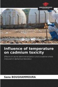 bokomslag Influence of temperature on cadmium toxicity