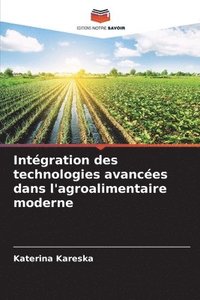 bokomslag Intégration des technologies avancées dans l'agroalimentaire moderne